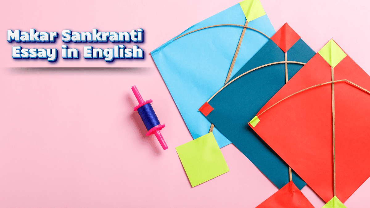 Makar Sankranti Essay in English
